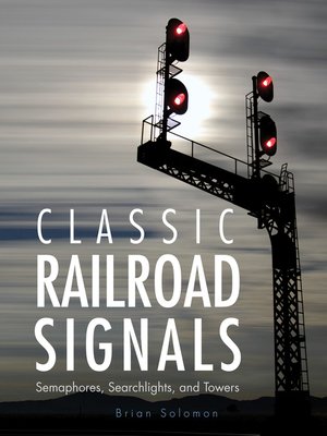 cover image of Classic Railroad Signals